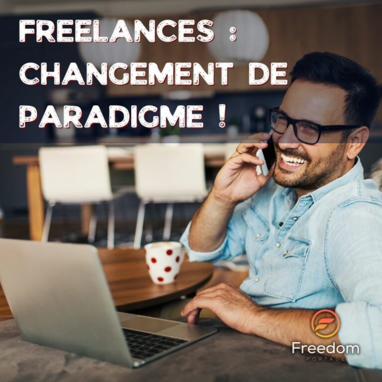 Freelances : Changement de paradigme !