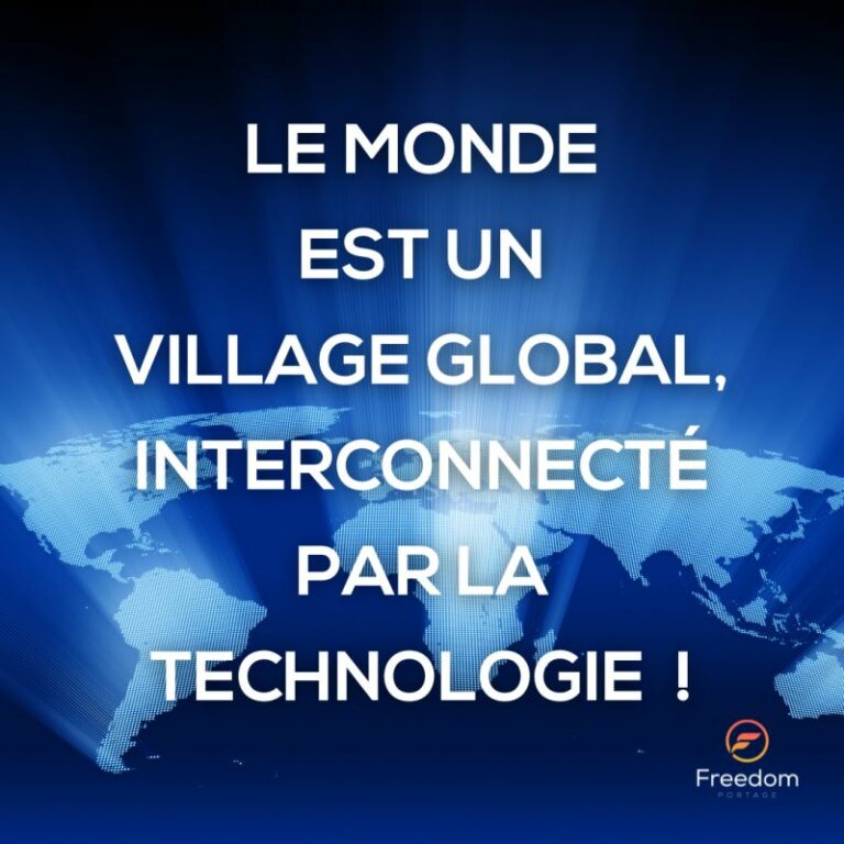 Le monde est devenu un village global, interconnecté par la technologie