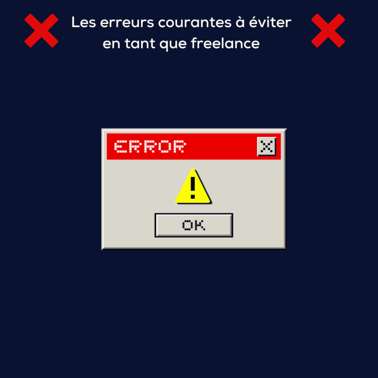 Les erreurs courantes à éviter en tant que freelance
